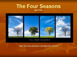 The Four Seasons Regino D Godinez http trevorm