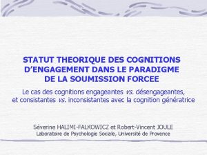 STATUT THEORIQUE DES COGNITIONS DENGAGEMENT DANS LE PARADIGME