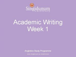 Anglistics Study Programme Academic Writing Week 1 Anglistics