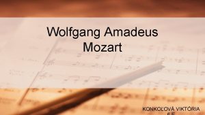 Wolfgang Amadeus Mozart KONKOOV VIKTRIA WOLFGANG AMADEUS MOZART