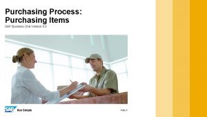 Purchasing Process Purchasing Items SAP Business One Version