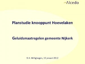 Planstudie knooppunt Hoevelaken Geluidsmaatregelen gemeente Nijkerk B H