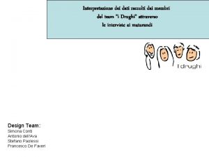 Interpretazione dei dati raccolti dai membri del team