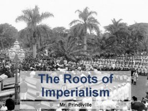 The Roots of Imperialism Mr Prindiville FourDoor Book