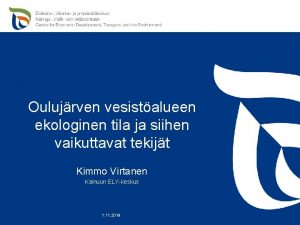 Oulujrven vesistalueen ekologinen tila ja siihen vaikuttavat tekijt