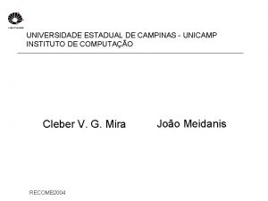 UNIVERSIDADE ESTADUAL DE CAMPINAS UNICAMP INSTITUTO DE COMPUTAO