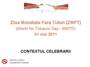 Ziua Mondiala Fara Tutun ZMFT World No Tobacco