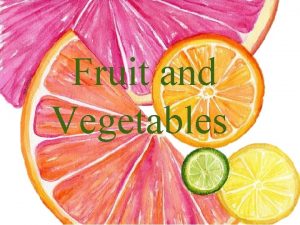Fruit and Vegetables Concept and Aim of Project