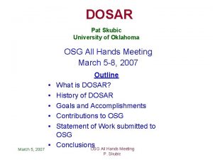 DOSAR Pat Skubic University of Oklahoma OSG All