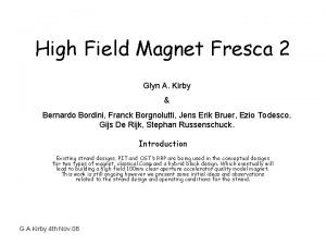 High Field Magnet Fresca 2 Glyn A Kirby