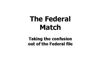 The Federal Match Taking the confusion out of