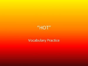 HOT Vocabulary Practice Conflagration fire inferno Decree proclamation