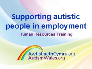 Supporting autistic people in employment Human Resources Training