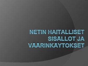 NETIN HAITALLISET SISLLT JA VRINKYTKSET Taulukko 1 Naisten