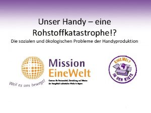 Unser Handy eine Rohstoffkatastrophe Die sozialen und kologischen