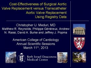 CostEffectiveness of Surgical Aortic Valve Replacement versus Transcatheter