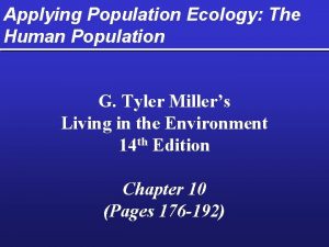 Applying Population Ecology The Human Population G Tyler