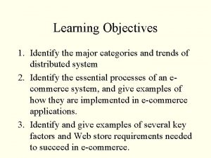Learning Objectives 1 Identify the major categories and