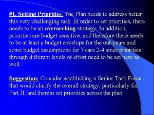 1 Setting Priorities The Plan needs to address