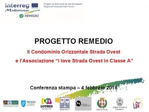 PROGETTO REMEDIO Il Condominio Orizzontale Strada Ovest e