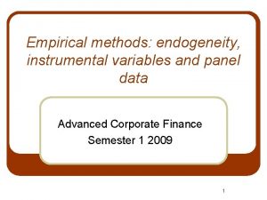 Empirical methods endogeneity instrumental variables and panel data