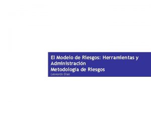 El Modelo de Riesgos Herramientas y Administracin Metodologa