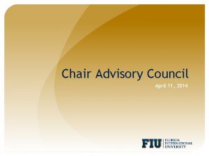 Chair Advisory Council April 11 2014 Agenda Enhancements