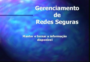 Gerenciamento de Redes Seguras Manter e tornar a