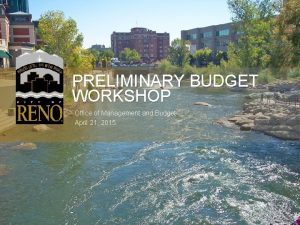 PRELIMINARY BUDGET WORKSHOP Office of Management and Budget