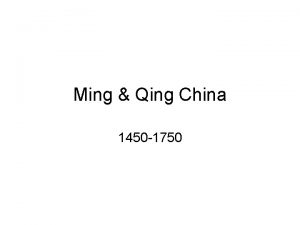 Ming Qing China 1450 1750 Overview of the