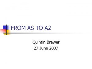 FROM AS TO A 2 Quintin Brewer 27