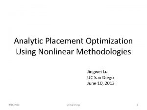 Analytic Placement Optimization Using Nonlinear Methodologies Jingwei Lu