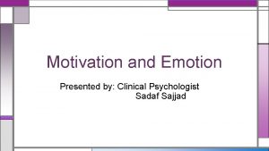 Motivation and Emotion Presented by Clinical Psychologist Sadaf