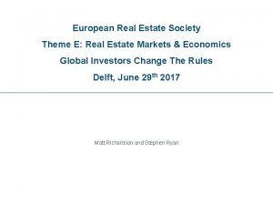 European Real Estate Society Theme E Real Estate