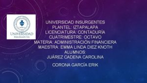 UNIVERSIDAD INSURGENTES PLANTEL IZTAPALAPA LICENCIATURA CONTADURA CUATRIMESTRE OCTAVO