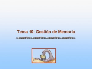 Tema 10 Gestin de Memoria Gestin de Memoria