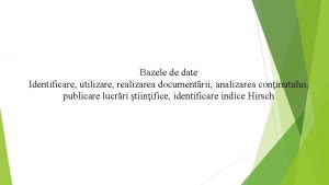Bazele de date Identificare utilizare realizarea documentrii analizarea