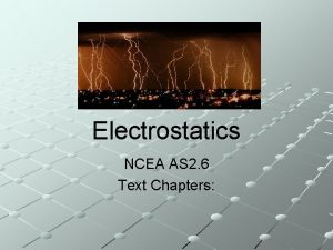 Electrostatics NCEA AS 2 6 Text Chapters Electric