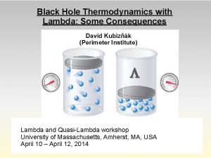 Black Hole Thermodynamics with Lambda Some Consequences David