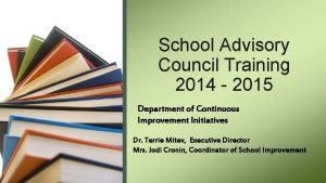School Advisory Council Training 2014 2015 Department of