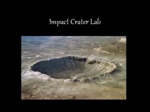 Impact Crater Lab Impact Crater Lab 1 Place