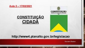 Aula 2 17022021 CONSTITUIO CIDAD http www 4