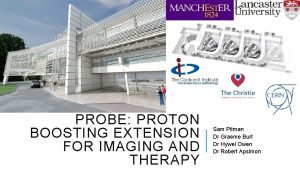 PROBE PROTON BOOSTING EXTENSION FOR IMAGING AND THERAPY