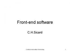 Frontend software C H Sicard Controls renovation Workshop