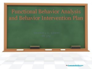 Functional Behavior Analysis and Behavior Intervention Plan SHANITA