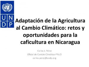 Adaptacin de la Agricultura al Cambio Climtico retos