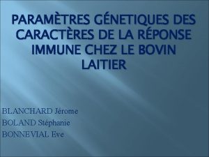 PARAMTRES GNETIQUES DES CARACTRES DE LA RPONSE IMMUNE