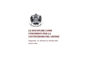 LE DISCIPLINE COME STRUMENTI PER LA COSTRUZIONE DEL