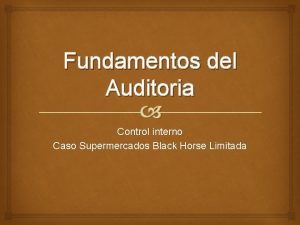 Fundamentos del Auditoria Control interno Caso Supermercados Black