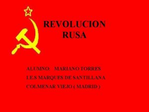 REVOLUCION RUSA ALUMNO MARIANO TORRES I E S